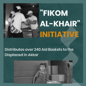 Western Syria Development Launches "Fikom Al-Khair" Initiative to Aid Displaced in North Lebanon