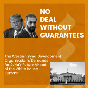 Western Syria Development Organization Urged Concrete Commitments from Jolani Regime Ahead of White House Meeting