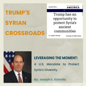 A Historic Opportunity: Why Trump Must Act to Protect Syria's Ancient Communities