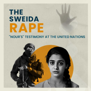 "He Raped Me While I Screamed": Sweida Girl's Testimony Shakes the UN