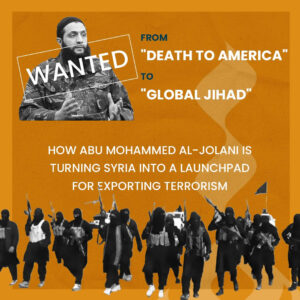 From "Death to America" to "Global Jihad": How Abu Mohammed al-Jolani is Turning Syria into a Launchpad for Exporting Terrorism