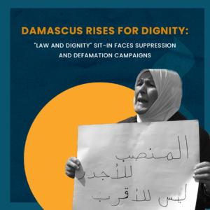 Damascus Rises for Dignity: "Law and Dignity" Sit-in Faces Suppression and Defamation Campaigns