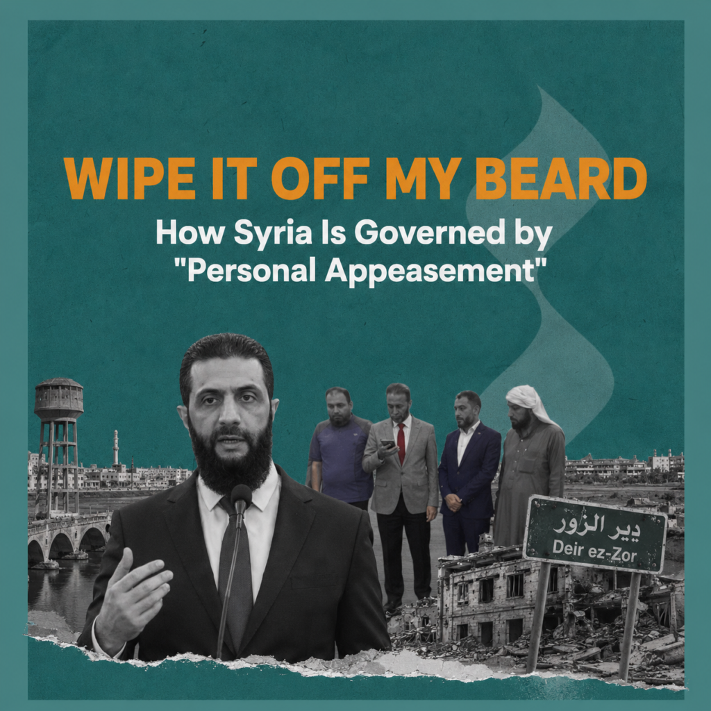 "Wipe It Off My Beard": How Syria Is Governed by "Personal Appeasement" Instead of the Rule of Law
