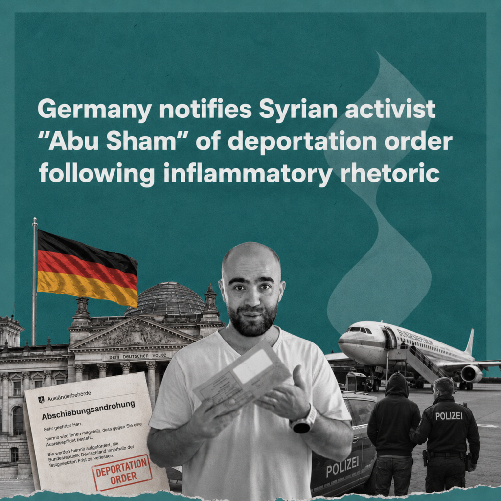 Germany notifies Syrian activist "Abu Sham" of deportation order following inflammatory rhetoric