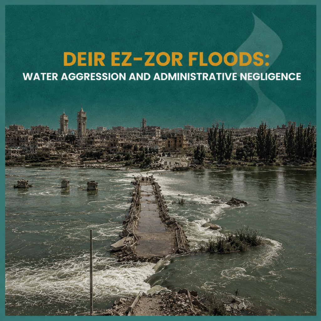 Deir ez-Zor Floods: Water Aggression and Administrative Negligence
