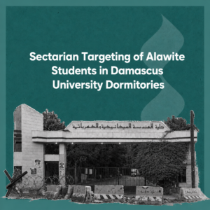 Sectarian Targeting of Alawite Students in Damascus University Dormitories
