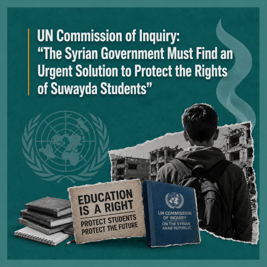 UN Commission of Inquiry: "The Syrian Government Must Find an Urgent Solution to Protect the Rights of Suwayda Students"